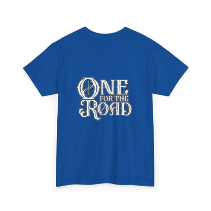 One for the Road T-Shirt