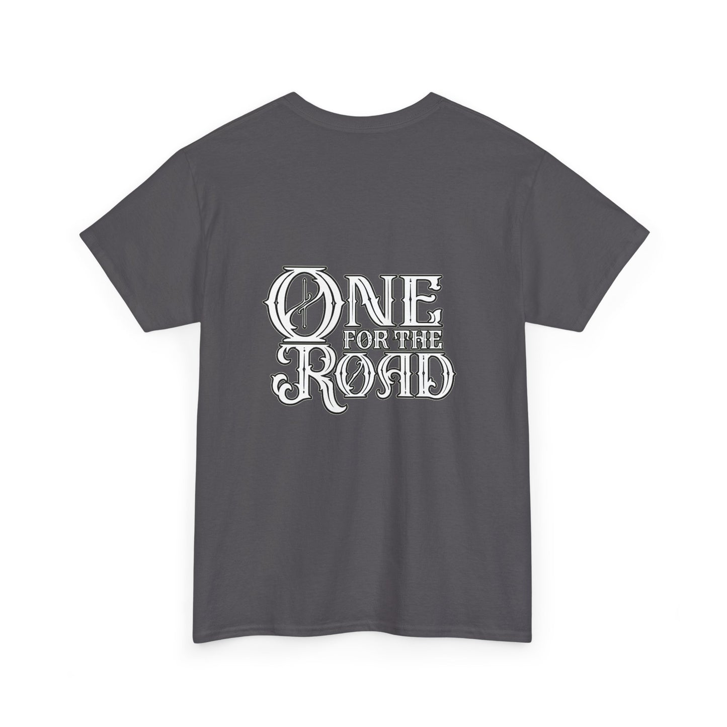 One for the Road T-Shirt